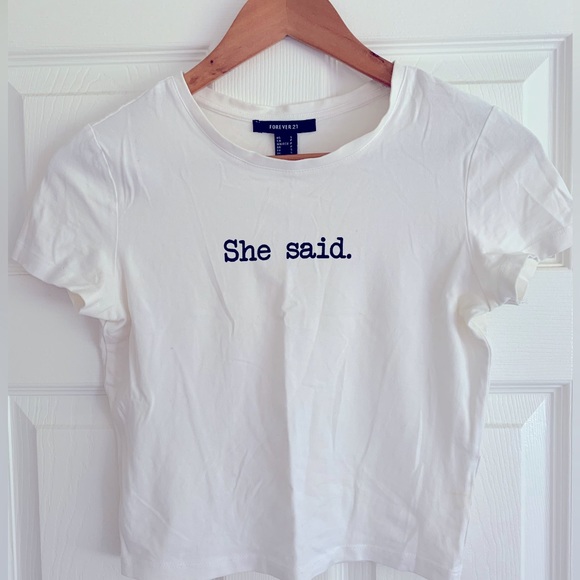 F21 Slightly Cropped “She said.” Tee - Picture 1 of 4